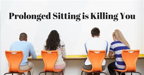 Prolonged Sitting is Killing You