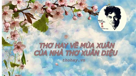 Thơ Về Mùa Xuân Của Xuân Diệu [Tuyển Tập Hay Nhất]