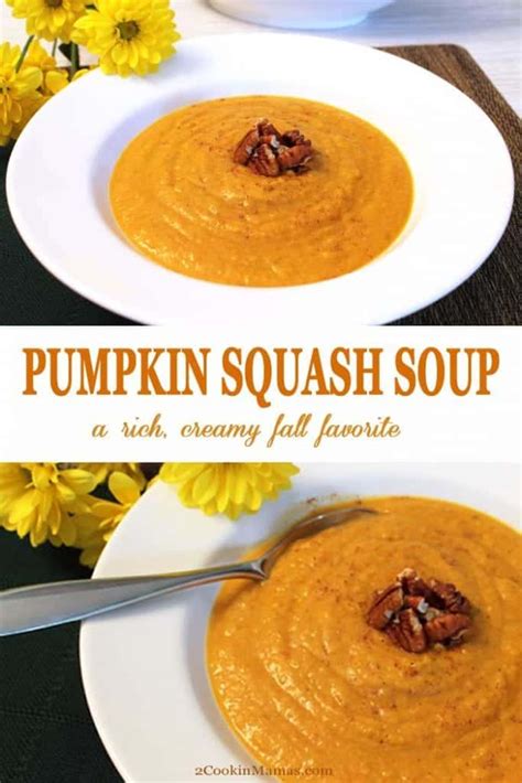 Pumpkin Squash Soup - A Little Taste of Fall - 2 Cookin Mamas