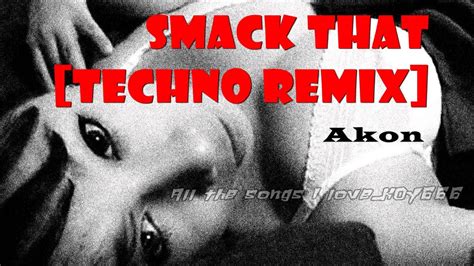 Akon - Smack that [Techno remix] - YouTube