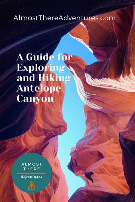 A Guide for Exploring and Hiking Antelope Canyon