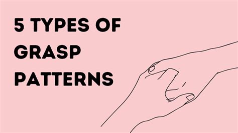 The 5 Types of Grasp Patterns: Everything You Need to Know - myotspot.com