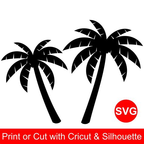 Palm Tree SVG Files For Cricut Palm Tree Silhouette Svg Printable Palm ...