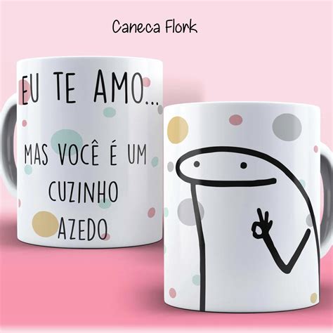 CANECA MEMES FLORK - FRASES - EU TE AMO | Elo7 Produtos Especiais