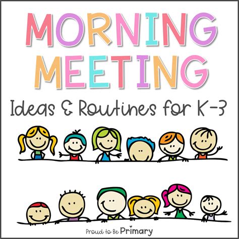 Morning Meeting Ideas and Routines for K-3 to Start the Day Off Right