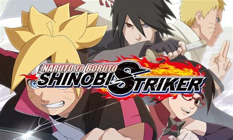 Naruto to Boruto: Shinobi Striker More Gameplay Skills and Battle Modes ...