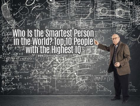 Who Is the Smartest Person in the World? Top 10 People with the Highest ...