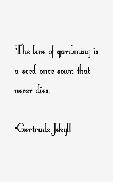 Gertrude Jekyll Quotes & Sayings