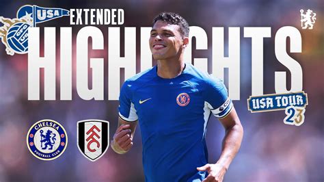 Chelsea 2-0 Fulham | Extended Highlights | Chelsea FC USA Tour 2023 ...