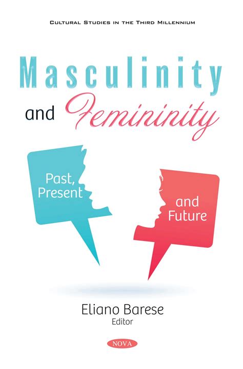 Masculinity and Femininity: Past, Present and Future – Nova Science ...