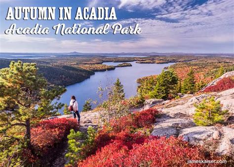 Best Times to Visit Acadia National Park, Maine • James Kaiser