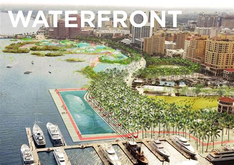 5 dramatic ways the West Palm Beach Waterfront could change ...