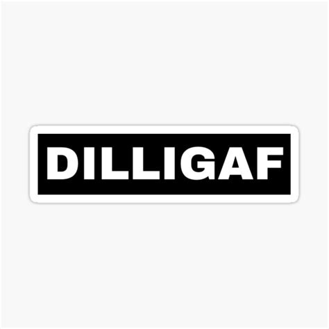 Dilligaf Gifts & Merchandise for Sale | Redbubble