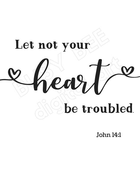 Let NOT Your HEART Be Troubled. John 14:1 8x10 Scripture Quote ...