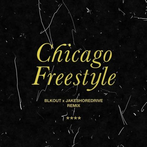 Stream Drake - Chicago Freestyle (BLK Out x JAKESHOREDRIVE Remix ...