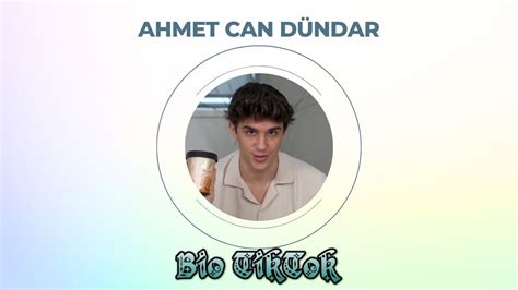 Ahmet Can Dündar Kimdir? (Yaş, Boy, Kilo) Nereli? | BioTikTok.Com