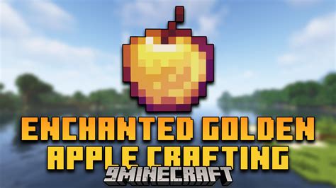 Enchanted Golden Apple Crafting Mod (1.20.4, 1.18.2) - 9Minecraft.Net