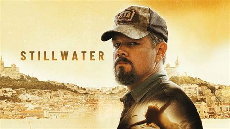 Stillwater Movie (2021) | Release Date, Cast, Trailer, Songs, Streaming ...