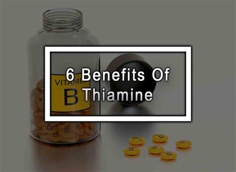 6 Benefits Of Thiamine