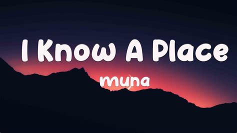 I Know A Place - MUNA - (Lyrics Version)💨 - YouTube