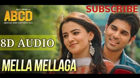 Mella mellaga song 8d audio || ABCD movie songs 8d audio - YouTube