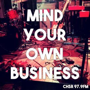 CHSR-FM 97.9 | Mind Your Own Business // What You Need To Know Before ...