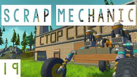 Scrap Mechanic Gameplay - #19 - Ctop Corp Space Program! - Let's Play ...