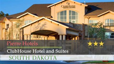 ClubHouse Hotel and Suites - Pierre Hotels, South Dakota - YouTube