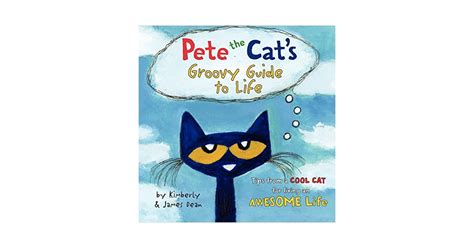 Pete the Cat's Groovy Guide to Life | Best Children's Books of 2015 ...