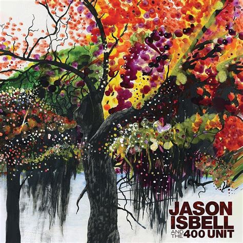 Music — Jason Isbell and the 400 Unit