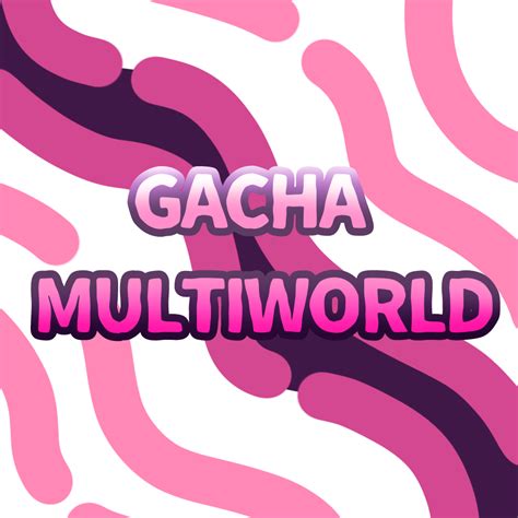 Gacha MultiWorld by Gacha-Fandomer