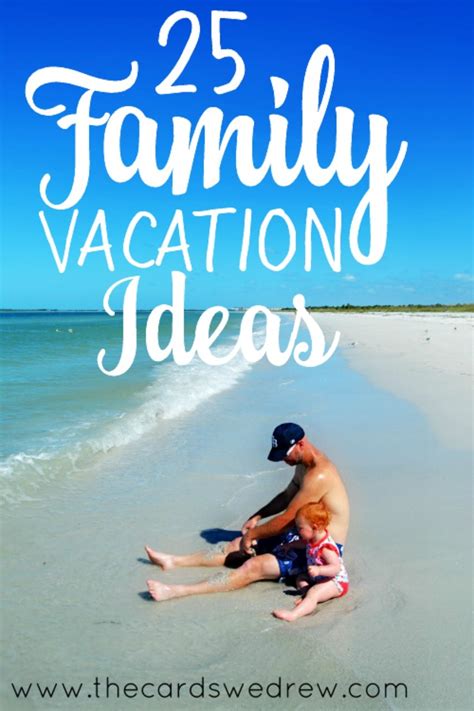 25 Family Vacation Ideas - The Cards We Drew