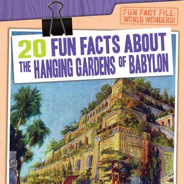 20 Fun Facts About the Hanging Gardens of Babylon | Gareth Stevens