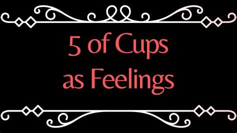 Five of Cups as Feelings in Love & Relationships - Totally the Dream