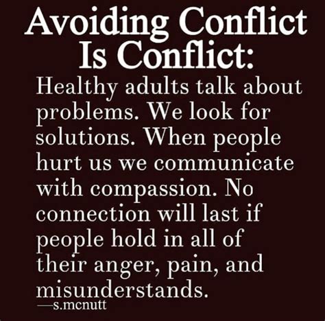 True... In real world, this "avoiding conflict" philosophy just ends up ...