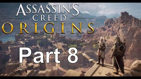 Assassin's Creed Origins - Gameplay Walkthrough - Part 8 - YouTube