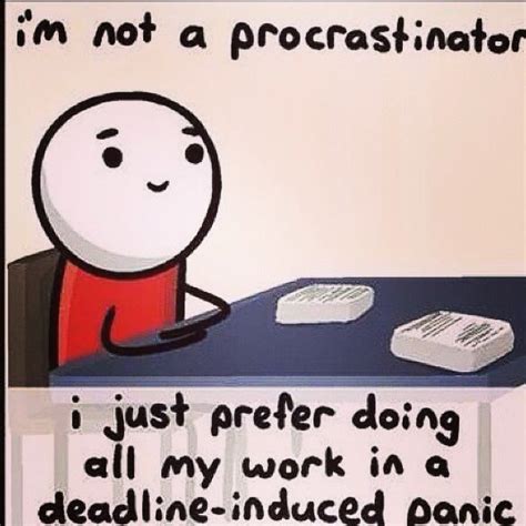 Me.. School. Always. | Procrastination memes, Procrastination, Funny quotes