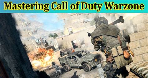 Mastering Call of Duty Warzone: Unearthing the Best Hacks and Tricks