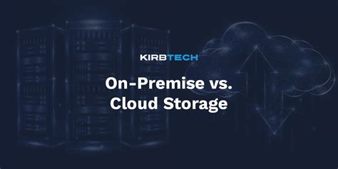 On-Premise vs Cloud Storage | Kirbtech LLC - IT Tech Support, Computer ...