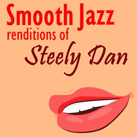 ‎Smooth Jazz Renditions of Steely Dan (Instrumental) - Album by Smooth ...