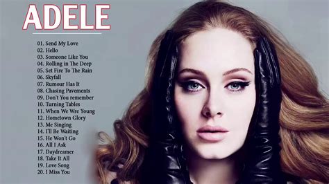 ADELE Greatest Hits - Best Songs Of ADELE, ADELE Top Hits Playlist 2018 ...