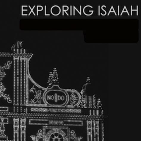 Exploring Isaiah - Week 1 / Part 1 by Tim Mackie Sermons | Podchaser