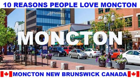 10 REASONS WHY PEOPLE LOVE MONCTON NEW BRUNSWICK CANADA | people i love ...