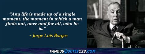 Jorge Luis Borges Quotes - Famous Quotations By Jorge Luis Borges ...