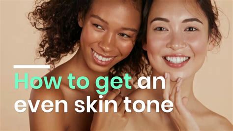 How To Get an Even Skin Tone - YouTube