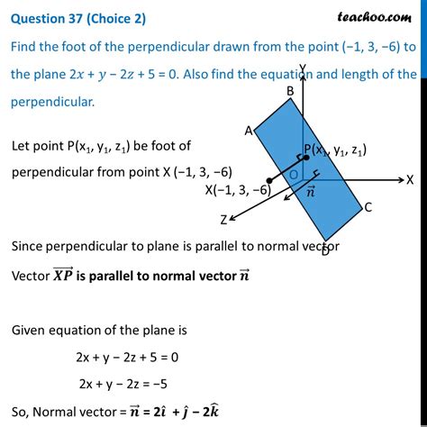 Find foot of perpendicular drawn from point (-1, 3, -6) to plane 2x+y