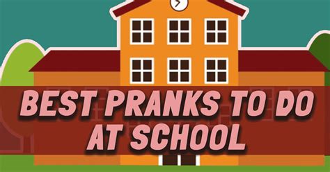 Best Pranks To Do At School