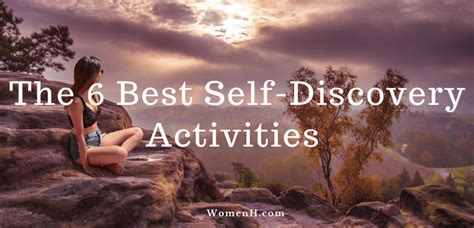 The 6 Best Self-Discovery Activities - WomenH.com