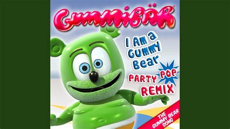 I Am a Gummy Bear (The Gummy Bear Song) [Party Pop Remix] - Gummy Bear ...