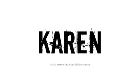 Karen Name Tattoo Designs - Tattoos with Names in 2021 | Name tattoos ...